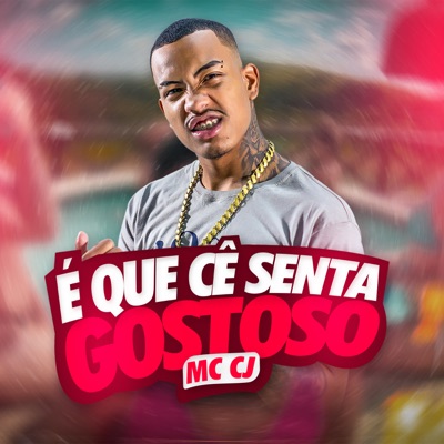 É Que Cê Senta Gostoso - Single