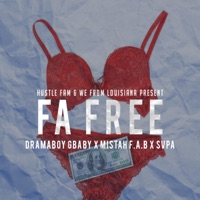 Fa Free (feat. DramaBoy Gbaby, Mistah F.A.B. & Svpa) - Single - ItsaClassik