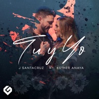 Tú y Yo (feat. Esther Anaya) - Single - J Santacruz