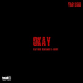 OKAY (feat. Rock Benjamins & Amery) Ym1300