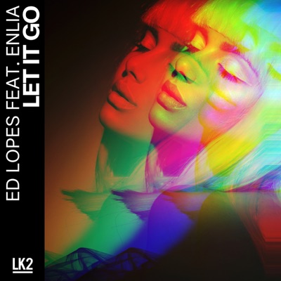 Let It Go (feat. Enlia) - Single