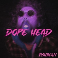Dope Head - Single - Fishbean & Different Community