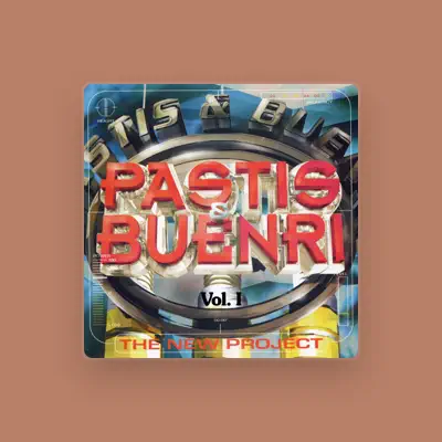 Listen to Pastis & Buenri, watch music videos, read bio, see tour dates & more!