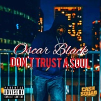 Don't Trust a Soul - Single - Oscar Black