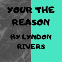 Your the Reason - Single - Lyndon Rivers