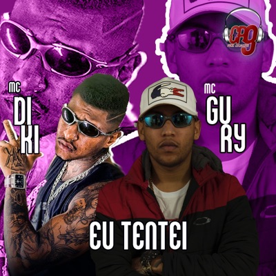 Eu Tentei (feat. MC Diki) - Single