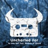 Uncharted For (feat. Miracle of Sound) - Single