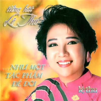 Tiếng Hát Lệ Thu 1 (Như Một Tác Phẩm Để Đời)
