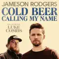 COLD BEER CALLING MY NAME (feat. LUKE COMBS)