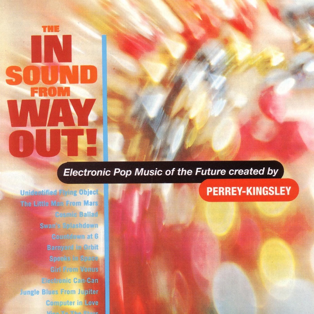 The In Sound from Way Out! by Perrey & Kingsley album cover