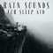 Rain For Sleeping Relaxation - Nature Recordings & Natural Sample Makers lyrics