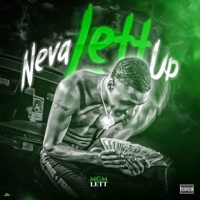 Neva Lett Up - Mgm Lett