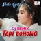 DJ Remix Tapi Bohong - Mala Agatha lyrics