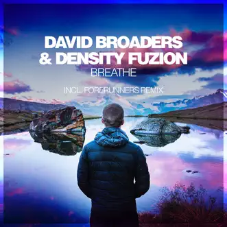 Breathe (Forerunners Remix) by David Broaders & DenSity FuZion song reviws