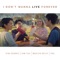 I Don't Wanna Live Forever - Sam Tsui, Madilyn, Kina Grannis & Kurt Hugo Schneider lyrics