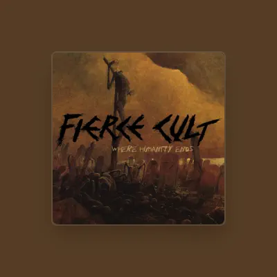 Listen to Fierce Cult, watch music videos, read bio, see tour dates & more!
