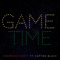 Game Time (Uh-OH) (feat. Capton Blacc) - Single - Chenmira Scott