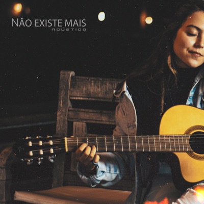 Não Existe Mais (Acústico) - Single
