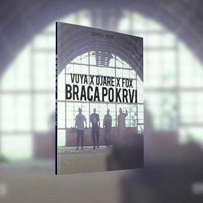 Braca Po Krvi (feat. Fox & Djare) - Single
