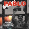 PABLO (feat. SEVEMHOOP & LOCO) - Single