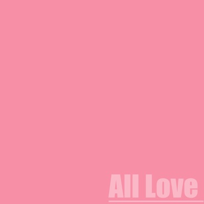 All Love - Single
