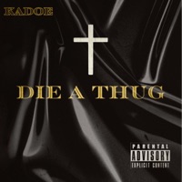 Die a Thug - Single - Kadoe