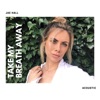 Take My Breath Away (Acoustic)