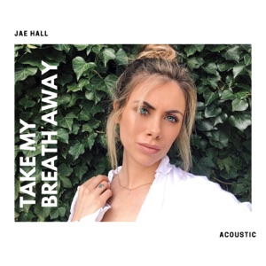 Take My Breath Away (Acoustic) - Single