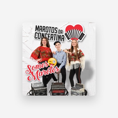 Listen to Marotos Da Concertina, watch music videos, read bio, see tour dates & more!