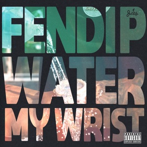Water My Wrist - Single