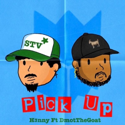 Pick Up (feat. DmotTheGoat) - Single