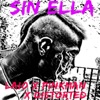 Sin Ella (with Pinkman & Distorted) - Single