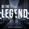 Be the Legend (feat. Rtruenahmean & League of Legends) - Single