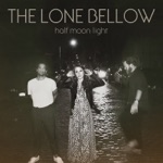 The Lone Bellow - Wonder