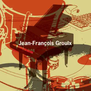 ladda ner album JeanFrançois Groulx - Jean François Groulx