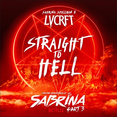 Straight To Hell (from Netflix's "Chilling Adventures of Sabrina”) - Single