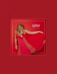 Listen to Asher, watch music videos, read bio, see tour dates & more!