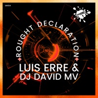 Rought Declaration - Single - Luis Erre & Dj DaviD Mv