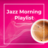 Classic Jazz For Sleep - Chill Jazz-Lounge, Coffee House Classics & Jazz Morning Playlist