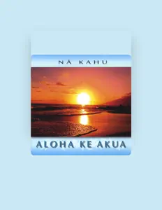 Na Kahuを聴いたり、ミュージックビデオを鑑賞したり、経歴やツアー日程などを確認したりしましょう！