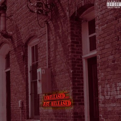 Unreleased...Just Released