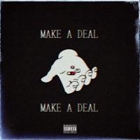 Make a Deal (feat. Jeremiah, Farquez, Brent, Dhustine & Calvn) - Single - Hanz Axl