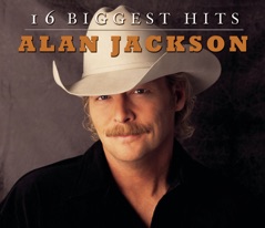 Alan Jackson: 16 Biggest Hits