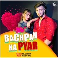 Bachpan Ka Pyar - Single - Anju Nagar