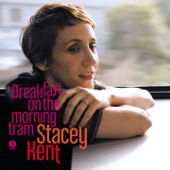 Stacey Kent - I Wish I Could Go Travelling Again