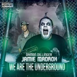We Are The Underground (feat. Jamie Madrox) Damon Dillinger