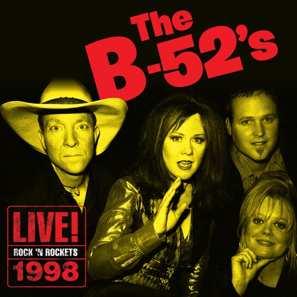 Live! Rock 'N' Rocket 1998 - The B-52's