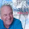Robert M - Halli Hallo - Der besondere Mallorca Song (Tom FOXx Chill)