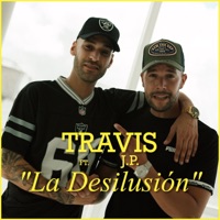 La Desilusion (feat. J.P.) - Single - Travisss