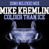 Colder Than Ice (Dino Nilukki Mix) - Single